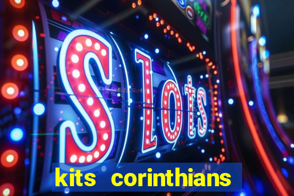 kits corinthians dls 2021